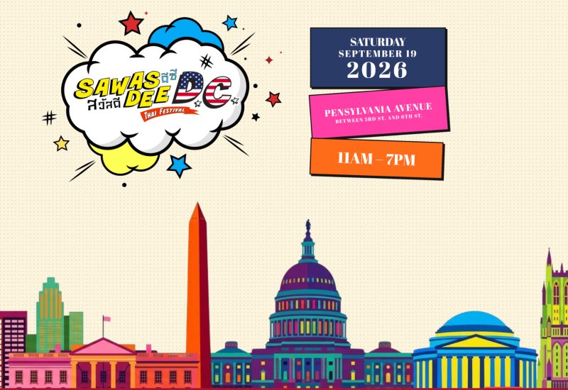 ‘Thailand Finds You’ in the Heart of Washington, DC: Royal Thai Embassy Announces 3rd Annual Sawasdee D.C. Thai Festival